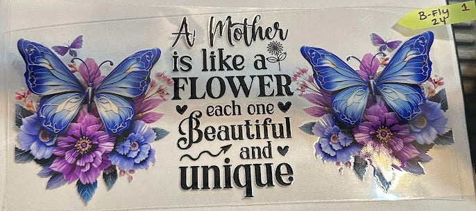 16oz A Mother Is Like a Flower . . . Cup Wrap