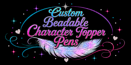 Custom Beadable Character Topper Pens