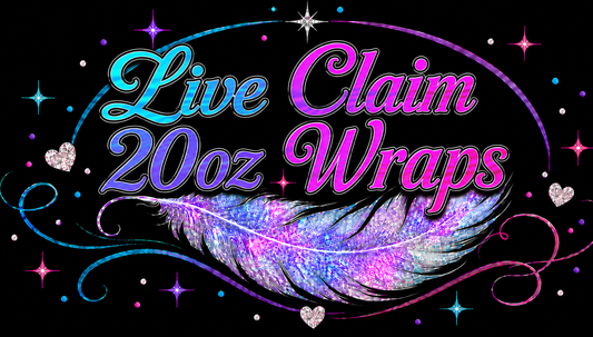 Live Claim 20oz Wraps