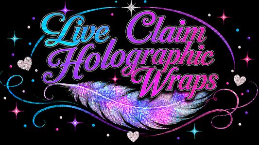 Live Claim Holographic Wraps