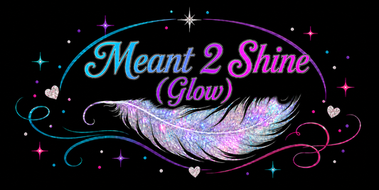 Meant 2 Shine