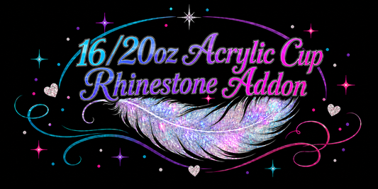 16/20oz Acrylic Cup Rhinestone Addon