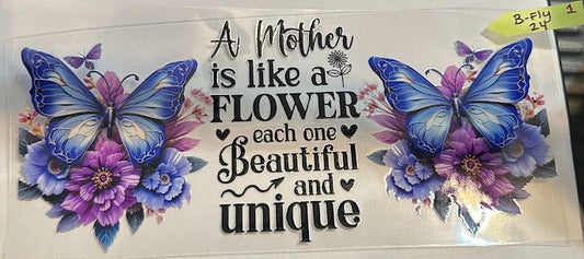 16oz A Mother Is Like a Flower . . . Cup Wrap