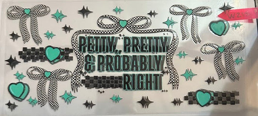 16oz Petty, Pretty & Probably Right Cup Wrap