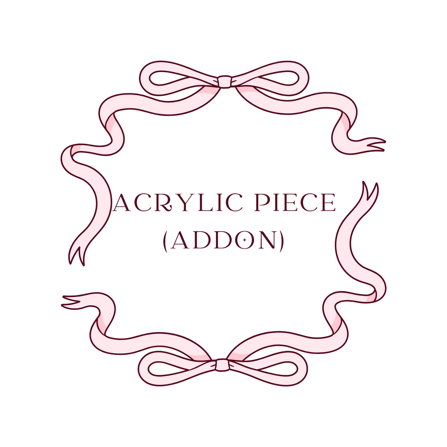 Acrylic Piece (Addon)